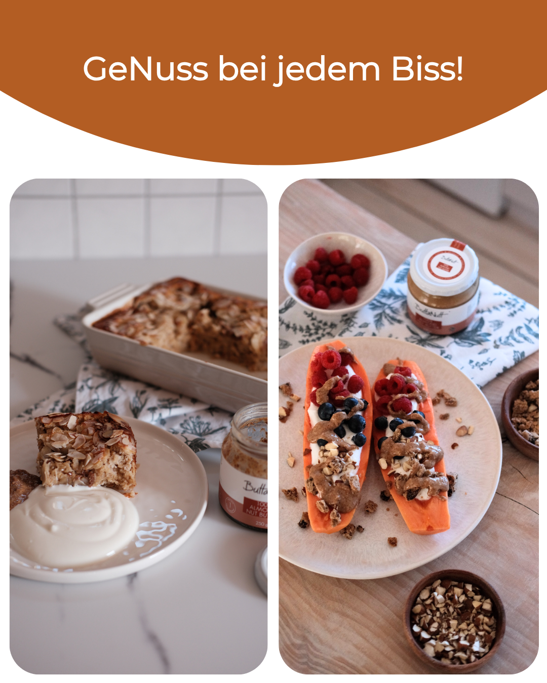Rezeptideen mit 100 % Mandel Nussmus von ButtaNutt: Frühstücks- und Snackgerichte